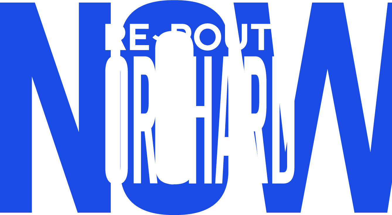 Now. Re-Route: Orchard.